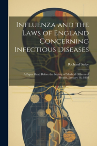 Influenza and the Laws of England Concerning Infectious Diseases