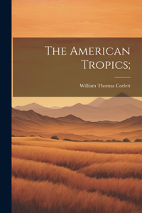 American Tropics;