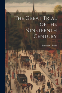 Great Trial of the Nineteenth Century