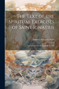 Text of the Spiritual Exercises of Saint Ignatius