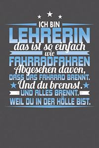 Ich Bin Lehrerin Das Ist So Einfach Wie Fahrradfahren. Abgesehen Davon, Dass Das Fahrrad brennt. Und Du Brennst. Und Alles Brennt. Weil Du In Der Hölle Bist.