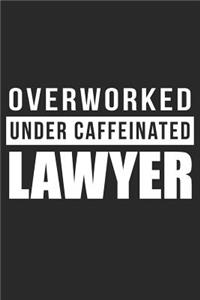 Overworked Under Caffeinated Lawyer