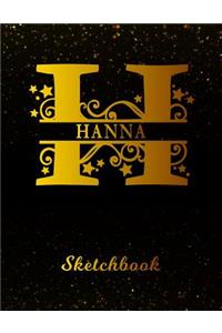 Hanna Sketchbook: Letter H Personalized First Name Personal Drawing Sketch Book for Artists & Illustrators Black Gold Space Glittery Effect Cover Scrapbook Notepad & 