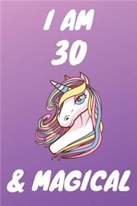I Am 30 And Magical