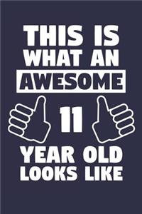 Blank Lined Journal, Notebook, Diary, Planner - This Is What An Awesome 11 Year Old Looks Like - 11th Birthday Gift For Boys And Girls
