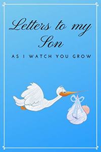 Letters to My Son As I Watch You Grow