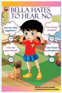 Bella Hates to Hear NO
