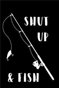 Shut Up & Fish