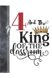 4 And The King Of The Classroom