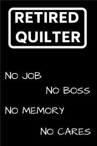 Retired Quilter