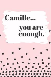 Camille You are Enough