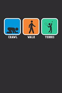 Crawl Walk Tennis