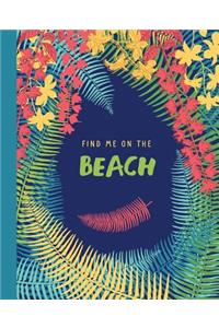 Find Me On The Beach