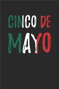 Cinco De Mayo Notebook - Cinco De Mayo Mexican Flag for Women Men and Kids - Cinco De Mayo Journal - Cinco De Mayo Diary