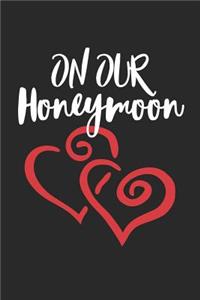Honeymoon Notebook - On Our Honeymoon - Honeymoon Gift - Honeymoon Journal