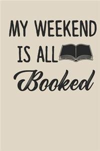 Weekend is all Booked
