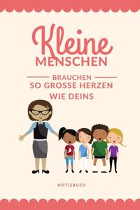 Kleine Menschen Brauchen Große Herzen So Wie Deins Notizbuch