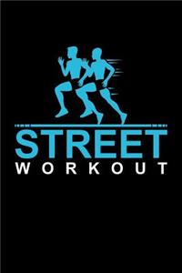 Street Workout: 6x9 120 pages dot grid - Your personal fitness tracking journal