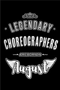 Legendary Choreographers are born in August