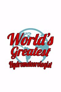 World's Greatest Hydrometeorologist