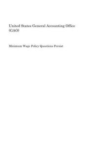 Minimum Wage Policy Questions Persist