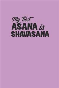 My Best Asana Is Shavasana