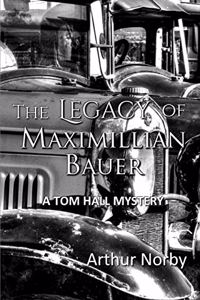 Legacy of Maximillian Bauer