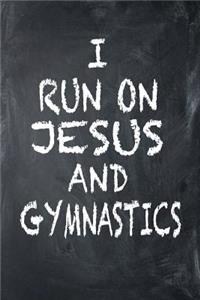 I Run on Jesus and Gymnastics