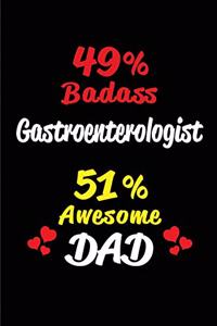 49% Badass Gastroenterologist 51% Awesome Dad