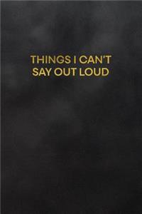 Things I Can't Say Out Loud