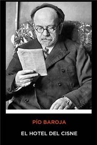 Pío Baroja - El Hotel del Cisne
