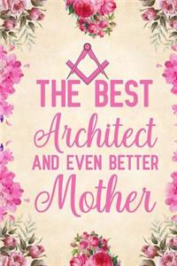 The best Architect and even better mother