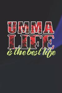 Umma Life Is The Best Life