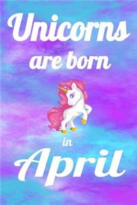 Unicorns Are Born In April
