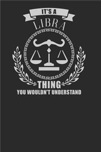 It's A Libra Thing You Wouldn't Understand