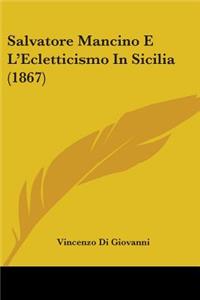 Salvatore Mancino E L'Ecletticismo In Sicilia (1867)