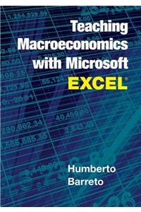 Teaching Macroeconomics with Microsoft Excel(r)