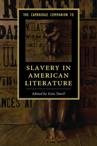 Cambridge Companion to Slavery in American Literature