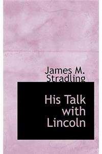 His Talk with Lincoln