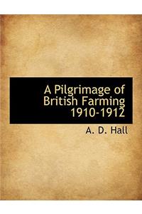 A Pilgrimage of British Farming 1910-1912