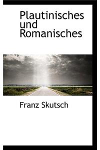 Plautinisches Und Romanisches