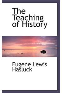 The Teaching of History