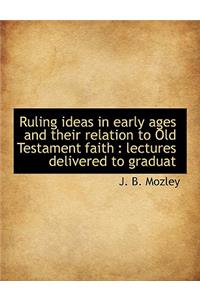 Ruling Ideas in Early Ages and Their Relation to Old Testament Faith
