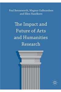 Impact and Future of Arts and Humanities Research