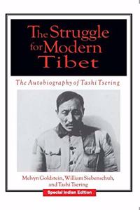 The Struggle for Modern Tibet: The Autobiography of Tashi Tsering