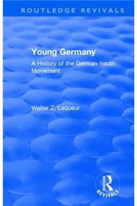 Routledge Revivals: Young Germany (1962)