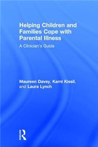 Helping Children and Families Cope with Parental Illness