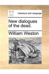 New Dialogues of the Dead.