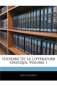 Histoire de la Littérature Grecque, Volume 1