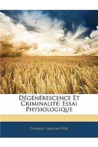 Dégénérescence Et Criminalité